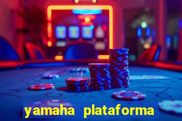 yamaha plataforma de jogos